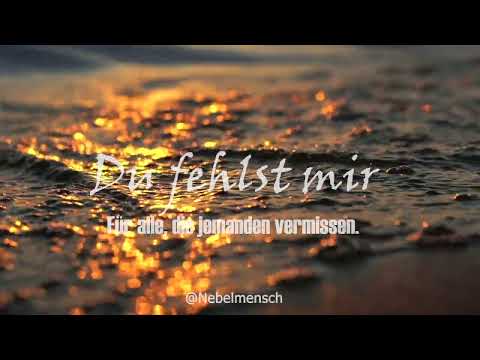 Du fehlst mir – @Nebelmensch | Tief emotionale deutsche Ballade