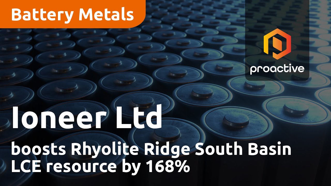 Ioneer boosts Rhyolite Ridge South Basin LCE resource by 168%