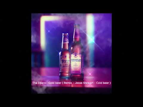The Djlaro - The Djlaro - Cold beer ( Remix   Jesse Stewart - Cold beer )