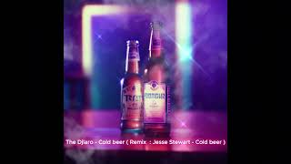 Video The Djlaro - Cold beer ( Remix   Jesse Stewart - Cold beer )