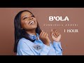 Sunmisola Agbebi -- B'ola (1 Hour Extended Audio)