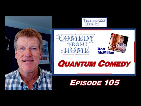 Quantum Comedy - Comedy from Home (E105)