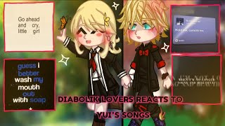 •|| Diabolik Lovers reacts to Yui Komori's Songs ||•