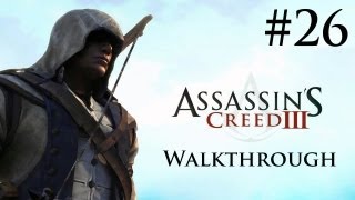 Assassin's Creed 3 - Walkthrough/Gameplay - Part 26 [Sequence 7] (XBOX 360/PS3/PC)