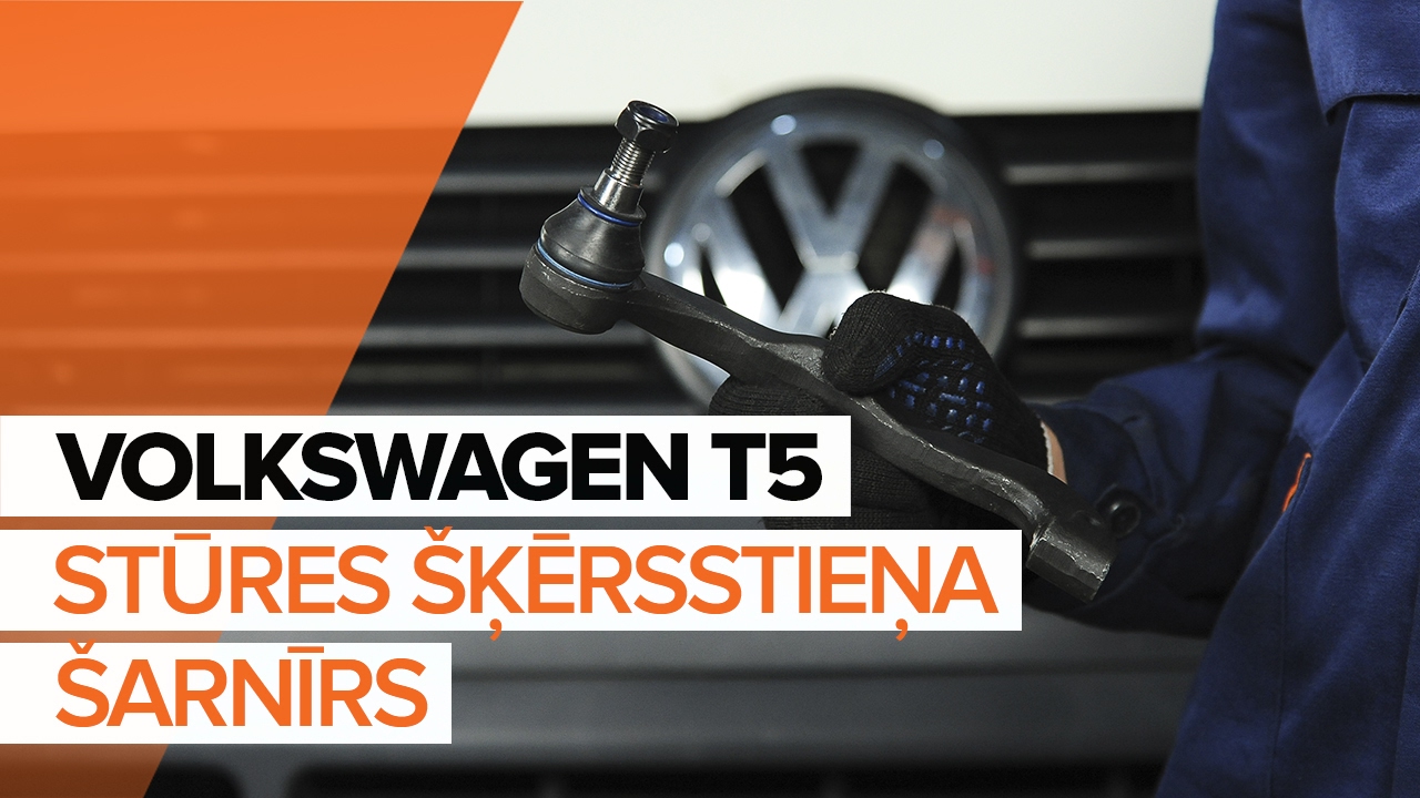 Kā nomainīt: stūres pirksta VW Multivan T5 - nomaiņas ceļvedis