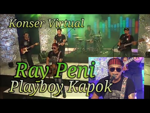 RAY PENI - PLAYBOY KAPOK || KONSER VIRTUAL
