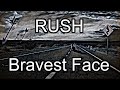 RUSH - Bravest Face (Lyric Video)