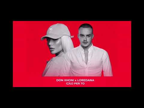 DON XHONI x LOREDANA - GJUJ PER TO