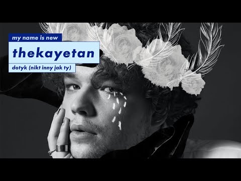 thekayetan - Dotyk (nikt inny jak ty) (Lyric Video)