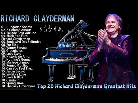 RICHARD CLAYDERMAN - Best Piano Relaxing 2024 🎹 Top 20 Richard Clayderman Greatest Hits