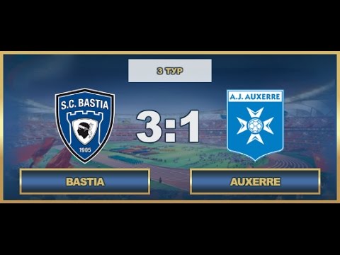 AFL17. France. Ligue 1. Day 3. Bastia - Auxerre