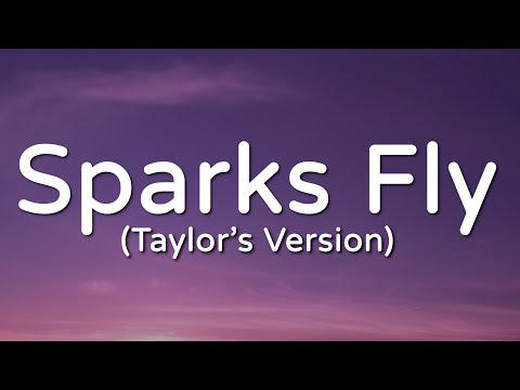 Taylor Swift - Sparks Fly (Taylor's Version) (Lyric Video)