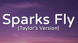 Taylor Swift - Sparks Fly (Taylor&#39;s Version) (Lyric Video)