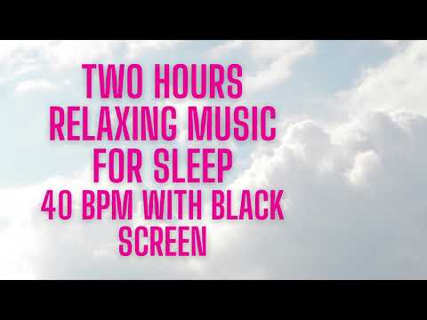 Two Hour Relaxing Sleep Music with Black Screen 40bpm Synth Sleep Music
