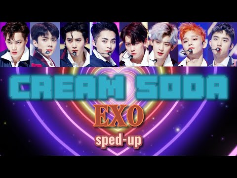 EXO 엑소 'Cream Soda' Sped-Up Version with Lyrics(ENG/ROM/HAN) | POPspeed
