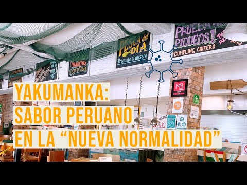 Yakumanka: Sabor peruano de Gastón Acurio en Ciudad de México vs. la "nueva normalidad"