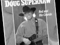Doug Supernaw -- I Don't Call Him Daddy