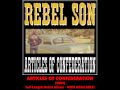 Rebel Son - You Can't Wash the Red Out of My ...