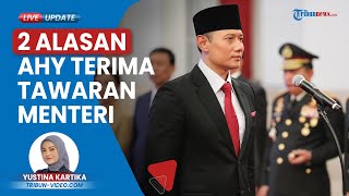 AHY Beberkan 2 Alasan Terima Pinangan Jokowi Jadi Menteri, Demokrat: Kami Tak Menggusur Siapa Pun
