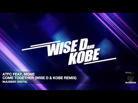 ATFC feat. Mone - Come Together (Wise D & Kobe Remix)