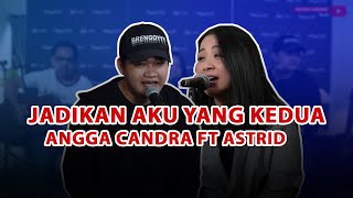 Download lagu JADIKAN AKU YANG KEDUA   ASTRID FT  ANGGA CANDRA KOLABORASI mp3
