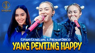 Download lagu YANG PENTING HAPPY - GIVANI GUMILANG X PREMAN DISCO ( MUSIC VIDEO SEMBADA MUSIC) mp3