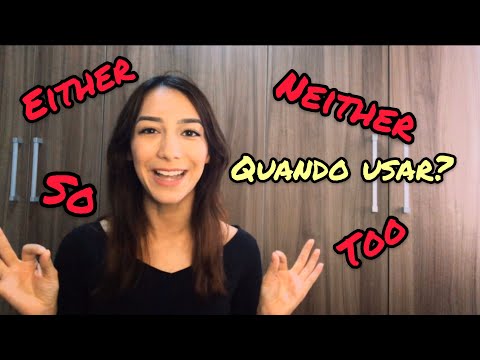 Concordar em Inglês - SO TOO EITHER NEITHER: Como Usar (Com Exemplos e Exercícios!)