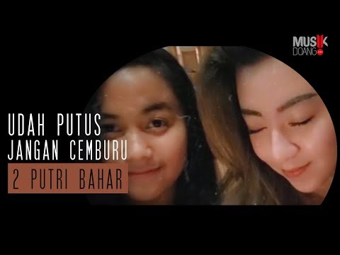 2 PUTRI BAHAR - UDAH PUTUS JANGAN CEMBURU