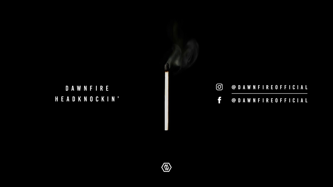 Dawnfire - Headknockin'