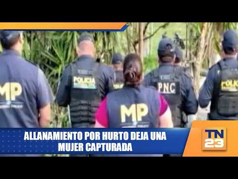 Allanamiento por hurto deja una mujer capturada