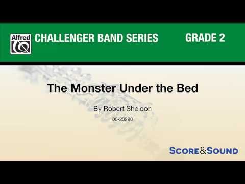 The Monster Under the Bed, by Robert Sheldon – Score & Sound