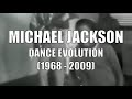 MICHAEL JACKSON DANCE EVOLUTION 1968 2009
