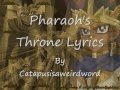 Pharaoh's Throne Lyrics. 
