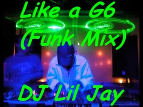 Dj Lil Jay (Dj Dedinho) - Like a G6 (Funk Mix)