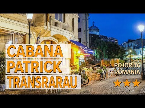 Cabana Patrick Transrarau hotel review | Hotels in Pojorita | Romanian Hotels