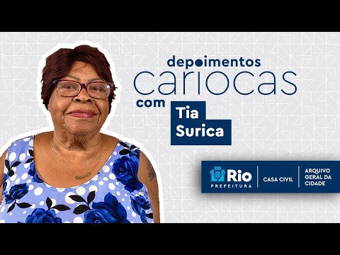 Depoimentos Cariocas - Tia Surica