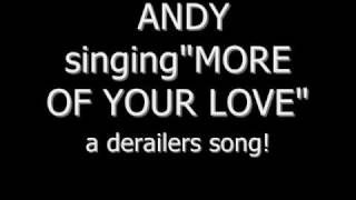 andy singing more of your love