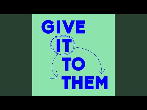 Give It To Them (Dilby 2022 Rework)