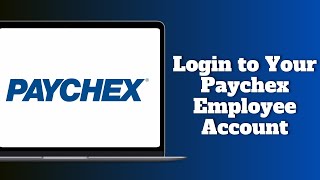 How To Login to Your Paychex Employee Account