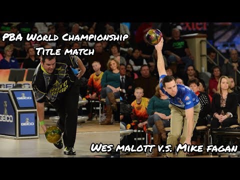 2014 PBA World Championship Final Match - Wes Malott V.S. Mike Fagan