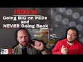 Episode 56: Going Big on PEDs and NEVER Going Back