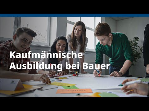 BAUER Gruppe – Kaufmännische Ausbildung bei Bauer