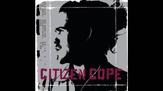 Let The Drummer Kick 1 hour  - Citizen Cope