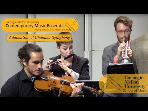 Carnegie Mellon Contemporary Ensemble- Adams: Son of Chamber Symphony