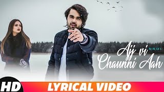 Ajj Vi Chaunni Aah (Lyrical) | Ninja ft Himanshi Khurana | Gold Boy | Latest Punjabi Songs 2018