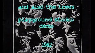 And Also The Trees RARE Démo playground studio 1982