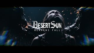 Desert Sun - Heavens Fall (Music Video)