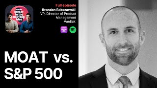 How VanEck’s MOAT ETF Beats the S&P 500 | Brandon Rakszawski