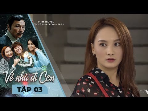 VỀ NHÀ ĐI CON - TẬP 03