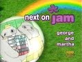 Next On Jam Bumper George And Martha